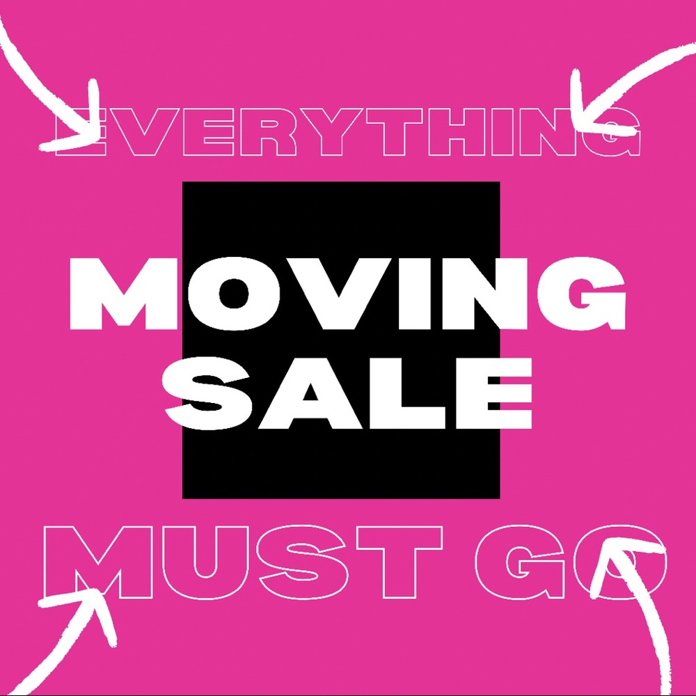 MOVING SALE 📦🎉 EVERYTHING MUST GO